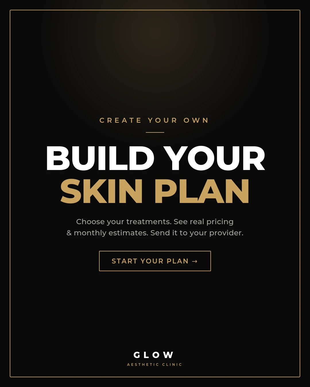 Create Your Own Treatment Plan - Build Your Skin Plan with real pricing · GLOW Aesthetic Clinic